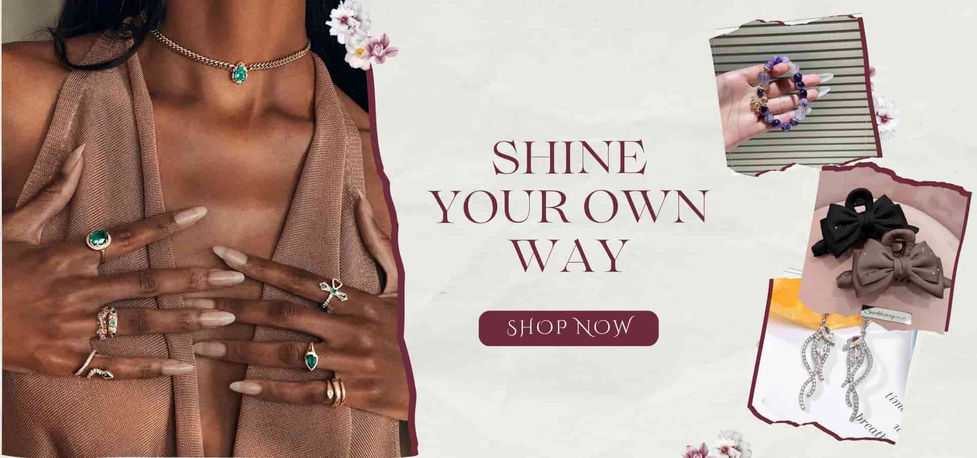 Jewelry advertisement with a woman wearing jewelry, text 'Shine Your Own Way', and product images on a white background.